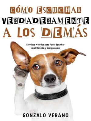 cover image of Cómo Escuchar Verdaderamente a los Demás